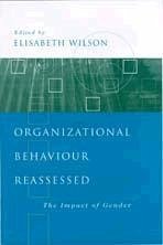 Organizational Behaviour Reassessed - Wilson, Elisabeth M (ed.)