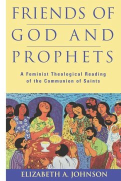 Friends of God and Prophets - Johnson, Elizabeth A.