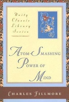 Atom-Smashing Power of Mind - Fillmore, Charles