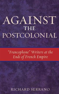 Against the Postcolonial - Serrano, Richard
