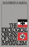 The Ideological Origins of Nazi Imperialism