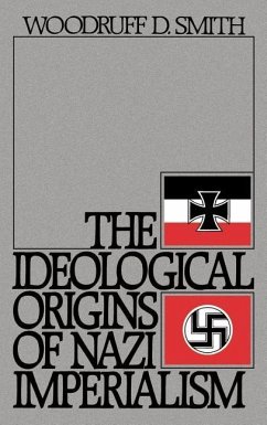 The Ideological Origins of Nazi Imperialism - Smith, Woodruff D