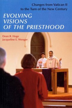 Evolving Visions of the Priesthood - Hoge, Dean R; Wenger, Jacqueline E