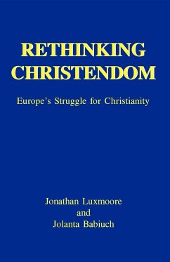 Rethinking Christendom - Luxmoore, Jonathan; Babiuch, Jolanta