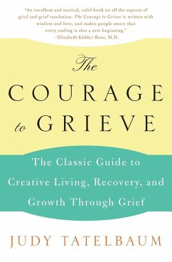 The Courage to Grieve - Tatelbaum, Judy