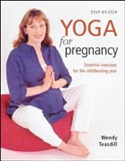 Step-By-Step Yoga For Pregnancy - Teasdill, Wendy
