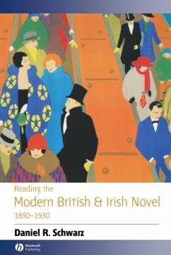 Reading the Modern British and Irish Novel 1890 - 1930 - Schwarz, Daniel R