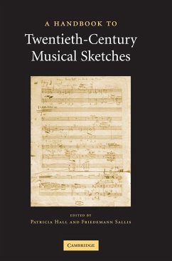 A Handbook to Twentieth-Century Musical Sketches - Hall, Patricia / Sallis, Friedemann (eds.)