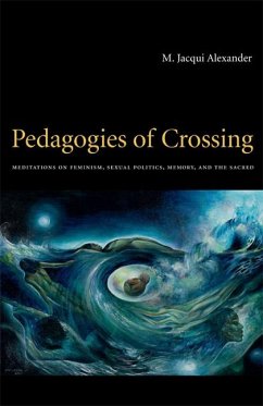 Pedagogies of Crossing - Alexander, M. Jacqui