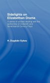 Sidelights on Elizabethan Drama Sidelights on Elizabethan Drama