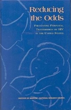 Reducing the Odds - National Research Council; Board On Children Youth And Families; Institute Of Medicine; Committee on Perinatal Transmission of HIV