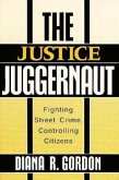 The Justice Juggernaut