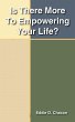 Is There More To Empowering Your Life? - Bild 1