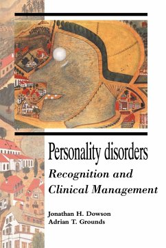 Personality Disorders - Dowson, Jonathan H.; Grounds, Adrian; Dowson, Johnathan H.