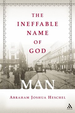 The Ineffable Name of God: Man - Heschel, Abraham Joshua