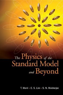 The Physics of the Standard Model and Beyond - Lim, Chong-Sa; Morii, Toshiyuki; Mukherjee, Shankar Nath