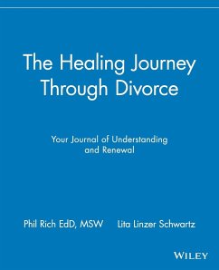 The Healing Journey Through Divorce - Rich, Phil; Schwartz, Lita Linzer