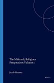 The Mishnah, Religious Perspectives Volume 1