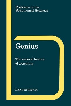 Genius: Natural History Creativity: The Natural History of Creativity (Problems in the Behavioural Sciences)