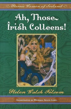 Ah, Those Irish Colleens! - Folsom, Helen Walsh