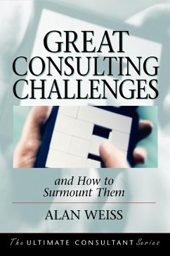 Great Consulting Challenges - Weiss, Alan