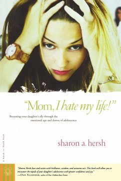 Mom, I Hate My Life! - Hersh, Sharon