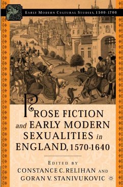 Prose Fiction and Early Modern Sexuality,1570-1640 - Relihan, Constance C.