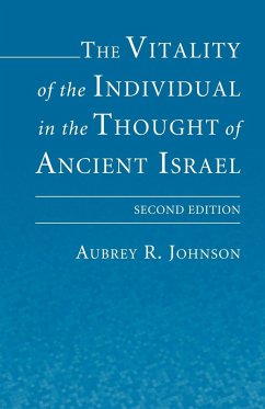 The Vitality of the Individual in the Thought of Ancient Israel - Johnson, Aubrey