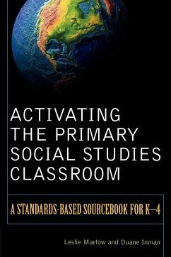 Activating the Primary Social Studies Classroom - Marlow, Leslie; Inman, Duane