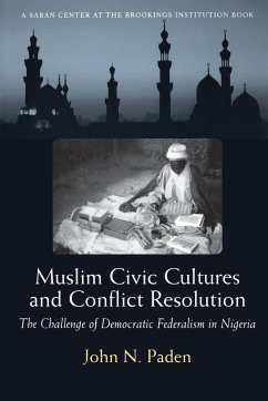 Muslim Civic Cultures and Conflict Resolution - Paden, John N.
