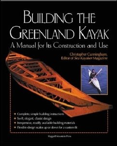 Building the Greenland Kayak - Cunningham, Christopher
