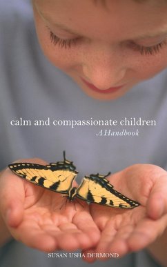 Calm and Compassionate Children - Dermond, Susan Usha