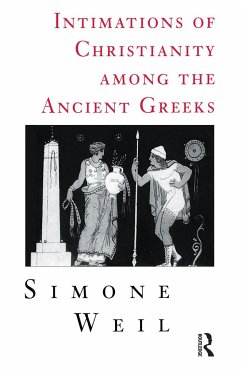 Intimations of Christianity Among The Greeks - Weil, Simone