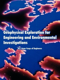 Geophysical Exploration for Engineering and Environmental Investigations - U. S. Army Corps of Engineers