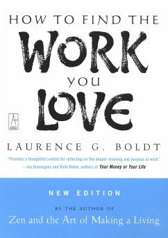 How to Find the Work You Love - Boldt, Laurence G