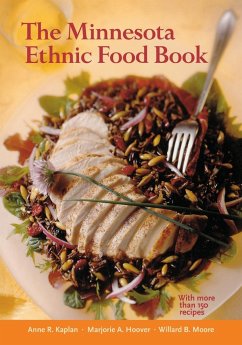 The Minnesota Ethnic Food Book - Kaplan, Anne; Hoover, Marjorie A.; Moore, Willard B.