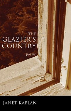 The Glazier's Country: Poems - Kaplan, Janet