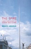 The Spire and Other Essays in Modern Irish Culture
