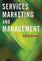 Services Marketing and Management - Gilmore, Audrey