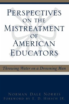 Perspectives on the Mistreatment of American Educators - Norris, Norman Dale