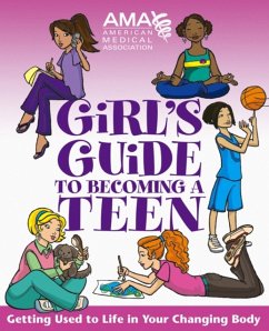 American Medical Association Girl's Guide to Becoming a Teen - American Medical Association; Gruenwald, Kate