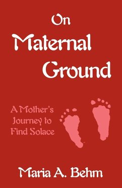 On Maternal Ground - Behm, Maria A.