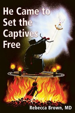 He Came to Set the Captives Free - Brown, Rebecca