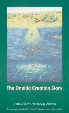 The Oneida Creation Story - Elm, Demus; Antone, Harvey