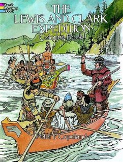 The Lewis and Clark Expedition Coloring Book - Copeland, Peter F