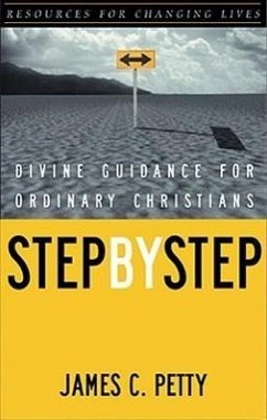 Step by Step: Divine Guidance for Ordinary Christians - Petty, James C