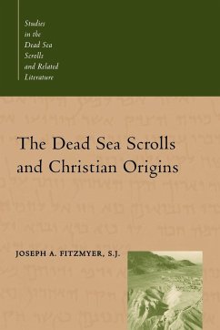 The Dead Sea Scrolls and Christian Origins - Fitzmyer, Joseph A.