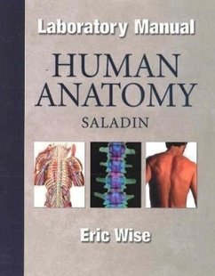 Human Anatomy Laboratory Manual - Wise, Eric; Saladin, Kenneth S.