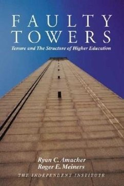 Faulty Towers: Tenure and the Structure of Higher Education - Meiners, Roger E.
