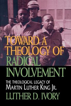 Toward a Theology of Radical Involvement - Ivory, Luther D.